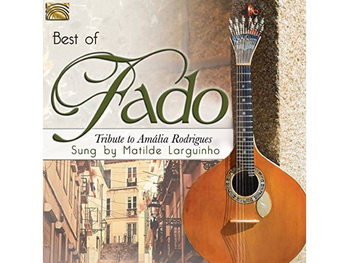Matilde Larguinho - Best Of Fado. Tribute To Amalia Rod
