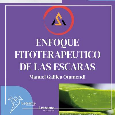 Enfoque fitoterapéutico de las escaras - Manuel Galilea Otamendi, Audio, 9791370294014