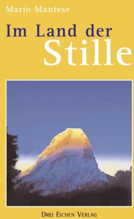 Mario Mantese - Im Land der Stille: Meine Lehrzeit bei den Meistern im Himalaja - Preis vom 11.10.2026 03:10:56 h