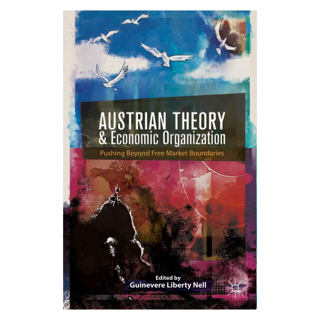 Springer Austrian Theory and Economic Organization (Englisch, Softcover, G. Nell) (55835687)