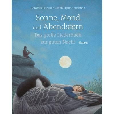 Sonne, Mond und Abendstern, Gebundene Ausgabe von Dorothée Kreusch-Jacob,Quint Buchholz, Carl Hanser, 978-3-446-25691-0