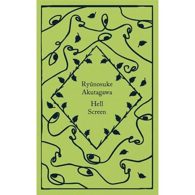Hell Screen, Gebundene Ausgabe von Ryunosuke Akutagawa, Penguin Books Ltd, 978-0-241-57369-3