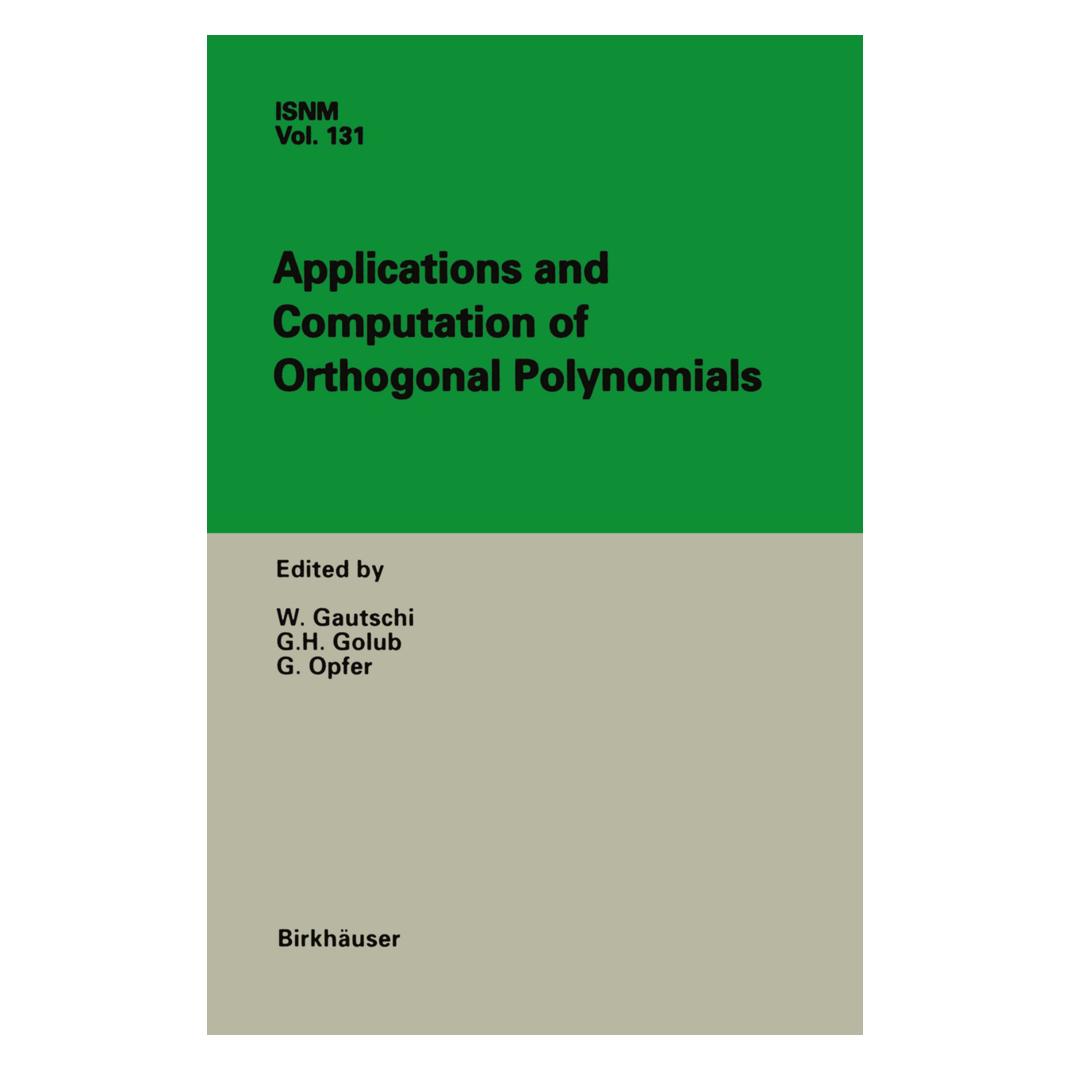 Birkhäuser Applications and Computation of Orthogonal Polynomials (Englisch, Softcover, Gene H. Golub, Gerhard Opfer, Walter Gautschi) (55531699)