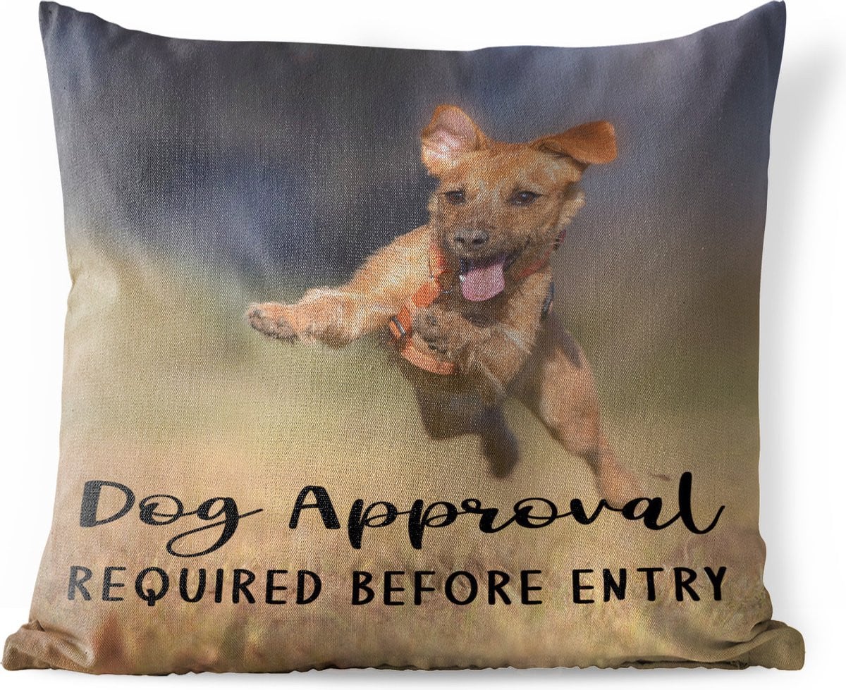 Buitenkussen met hondenprint Dog approval required before entry - 50 x 50 cm