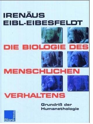 Irenäus Eibl-Eibesfeldt - Die Biologie des menschlichen Verhaltens: Grundriss der Humanethologie - Preis vom 02.10.2026 23:42:20 h