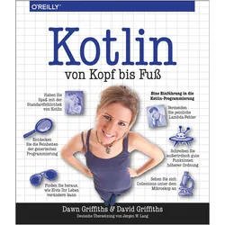 Kotlin von Kopf bis Fuss, Fachbücher von David Griffiths