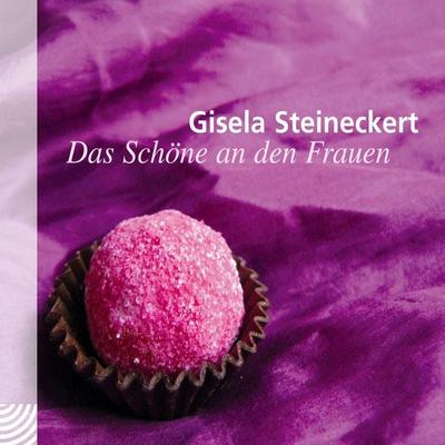 Das Schöne an den Frauen - Gisela Steineckert, Audio, 9783359503170