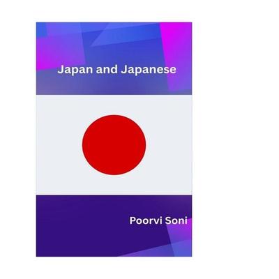 Japan and Japanese, Taschenbuch von Poorvi Soni, Poorav Publications, 978-93-6991-543-9