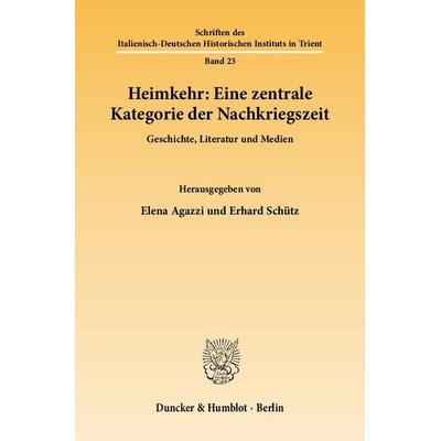 Heimkehr: Eine zentrale Kategorie der Nachkriegszeit., Taschenbuch von , Duncker & Humblot, 978-3-428-13379-6