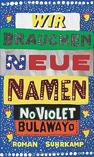 NoViolet Bulawayo - Wir brauchen neue Namen: Roman - Preis vom 09.10.2026 07:28:09 h