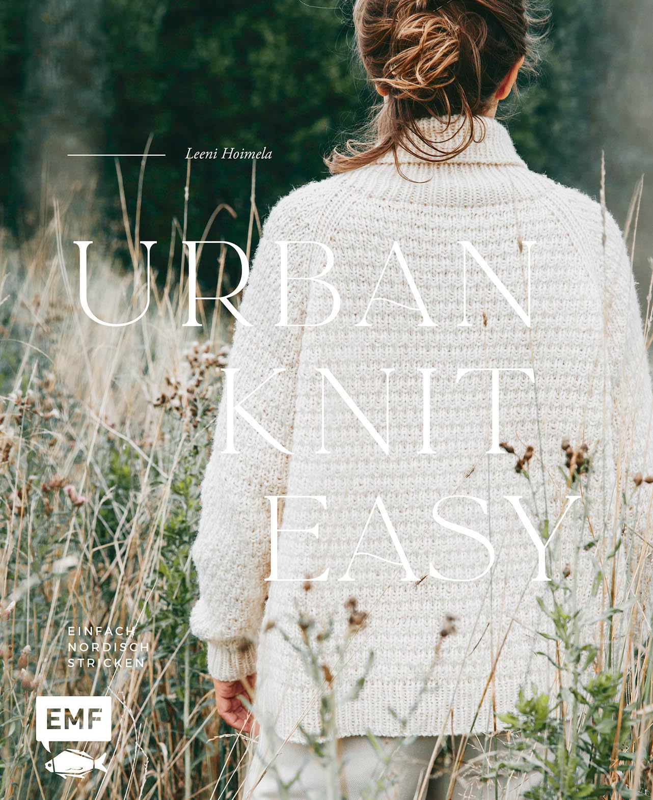 Leeni Hoimela - Urban Knit Easy – Einfach nordisch stricken: 21 zeitlose Strickprojekte in Merino, Seide, Mohair und Alpaka Pullover, Cardigans, Tücher und mehr Größe XS–4XL - Preis vom 19.10.2026 19:33:35 h