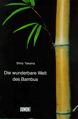Shinji Takama - Die wunderbare Welt des Bambus - Preis vom 11.10.2026 15:43:13 h
