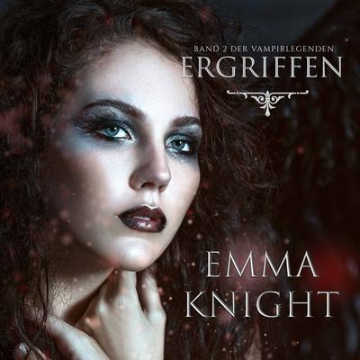 Ergriffen (Band 2 der Vampire Legenden) - Emma Knight, Audio, 9781094315065