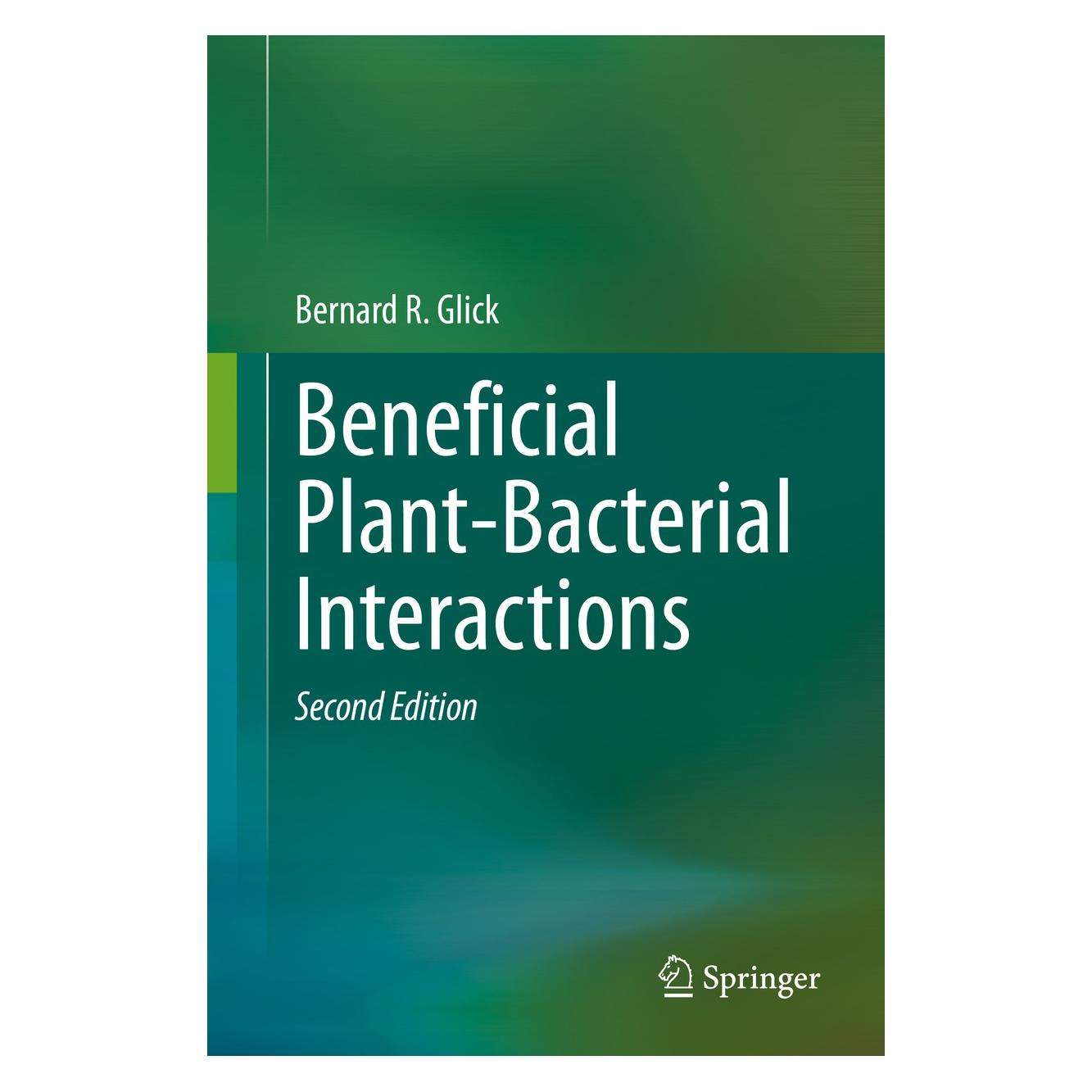 Springer Beneficial Plant-Bacterial Interactions (Englisch, Hardcover, Bernard R Glick, Bernard R. Glick) (9783030443672)