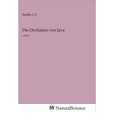Die Orchideen von Java, Taschenbuch von , MV-NaturalScience, 978-3-96878-433-5