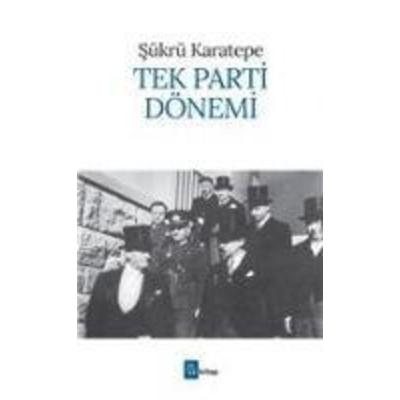 Tek Parti Dönemi, Taschenbuch von Sükrü Karatepe, A Kitap
