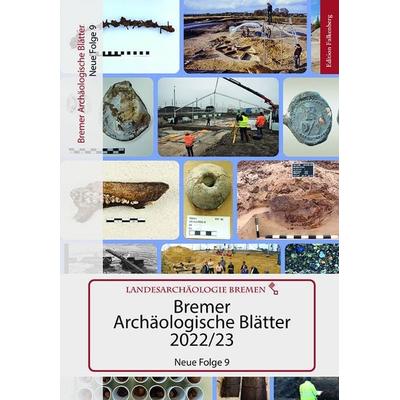 Bremer Archäologische Blätter 2022/23, Gebundene Ausgabe von Landesarchäologie Bremen, Edition Falkenberg, 978-3-95494-346-3