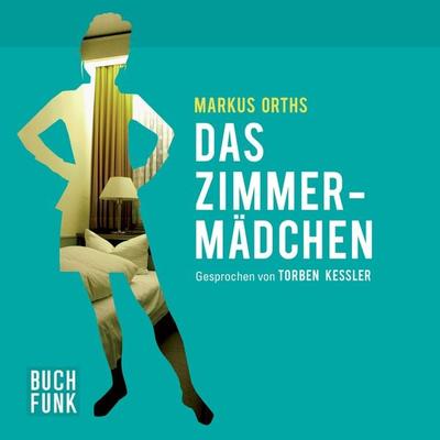 Das Zimmermädchen - Markus Orths, Audio, 4056198035252