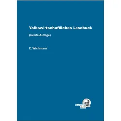 Volkswirtschaftliches Lesebuch - Zweite Auflage, Ratgeber von Klaus Wichmann