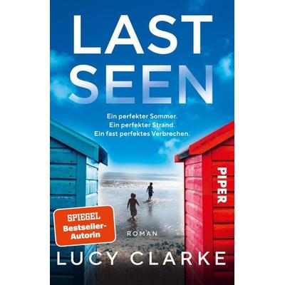 Last Seen, Taschenbuch von Lucy Clarke, Piper Taschenbuch, 978-3-492-32159-4