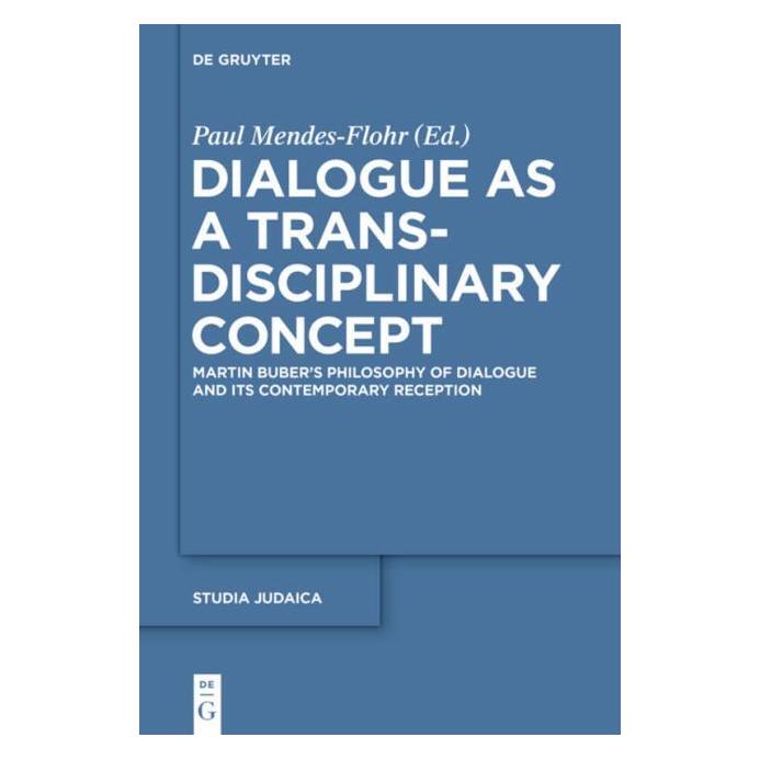 De Gruyter Dialogue as a Trans-disciplinary Concep (Englisch, Hardcover, Paul Mendes-Flohr) (67763996)