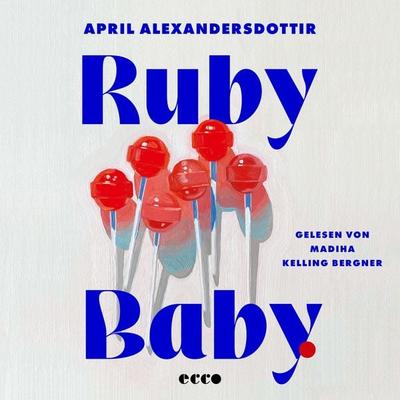 Ruby Baby - April Alexandersdottir, Audio, 9783753001388