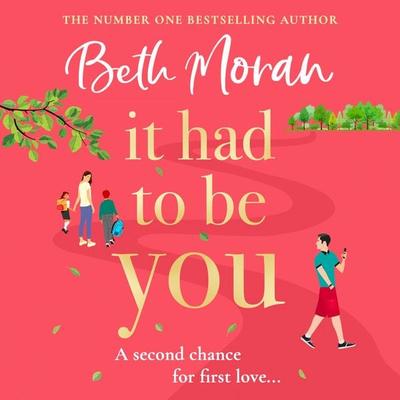It Had to Be You - Beth Moran, Audio, 9781804833735