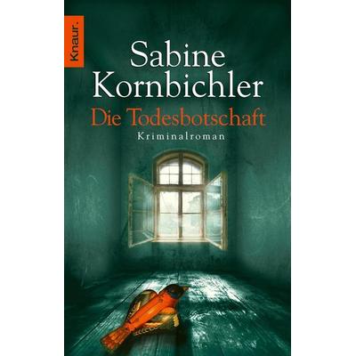Die Todesbotschaft, Taschenbuch von Sabine Kornbichler, Knaur Taschenbuch