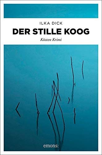 Ilka Dick - Der stille Koog: Küsten Krimi - Preis vom 12.10.2026 11:37:12 h