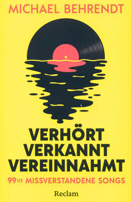 Reclam Verlag Verhört, verkannt, vereinnahmt