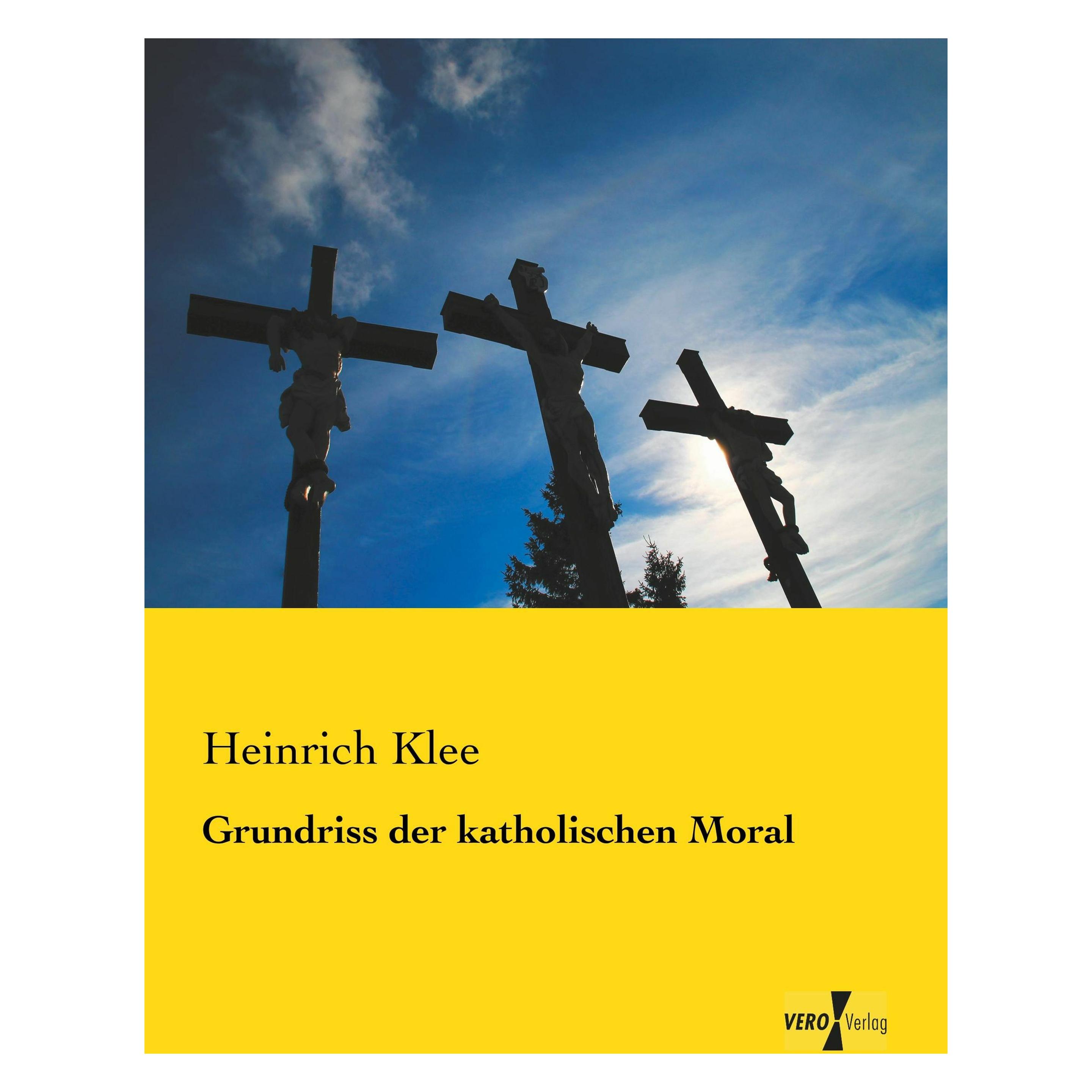 Vero Grundriss der katholischen Moral (Deutsch, Softcover, Heinrich Klee) (49769582)