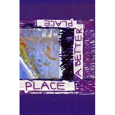 A better place, Taschenbuch von Arthur Kunz, Epubli, 978-3-565-44408-3
