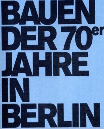 Rolf Rave - Bauen der 70er Jahre in Berlin - Preis vom 11.10.2026 03:10:56 h