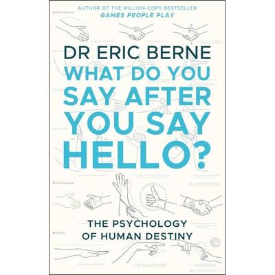 What Do You Say After You Say Hello, Taschenbuch von Eric Berne, KNV Besorgung, 978-0-552-17622-4