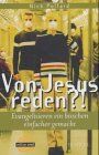 Nick Pollard - Von Jesus reden?!: Evangelisieren ein bisschen einfacher gemacht - Preis vom 13.10.2026 11:25:28 h
