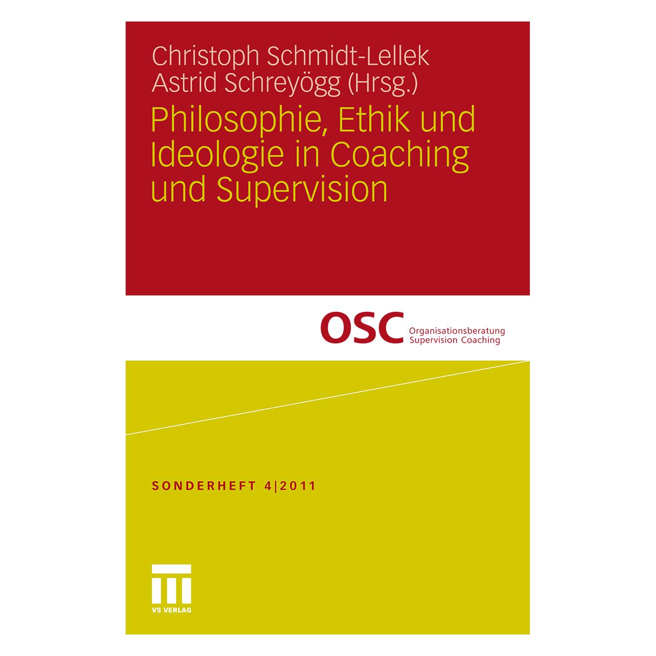 VS Philosophie, Ethik und Ideologie in Coaching und Supervision (Deutsch, Softcover, Astrid Schreyögg, Christoph J. Schmidt-Lellek) (55407646)