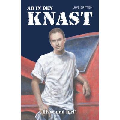 Ab in den Knast, Taschenbuch von Uwe Britten, Hase und Igel Verlag, 978-3-86760-012-5
