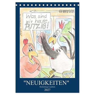 'NEUIGKEITEN' Mecklenburger Landhuhn (Tischkalender 2027 DIN A5 hoch), CALVENDO Monatskalender