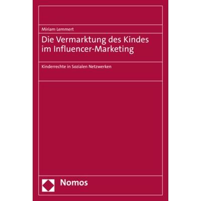 Die Vermarktung des Kindes im Influencer-Marketing, Taschenbuch von Miriam Lemmert, Nomos, 978-3-8487-8670-1