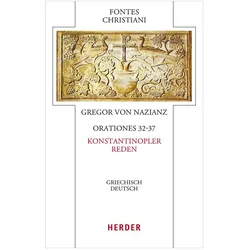 Orationes 32-37 - Konstantinopler Reden, Fachbücher von Gregor von Nazianz, Christoph Hartmann, Notker Baumann