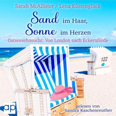 Sand im Haar, Sonne im Herzen - Sarah MacAllister,Lena Küstenglück, Audio, 9783987478079