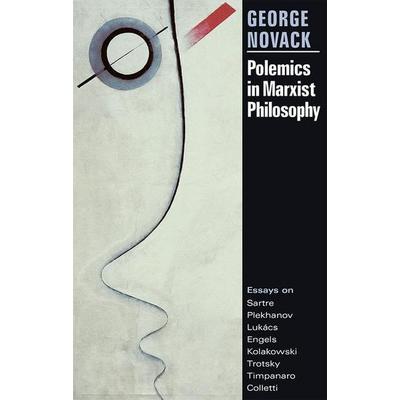 Polemics in Marxist Philosophy, von George Novack, Pathfinder, 978-0-87348-820-4