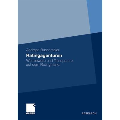 Ratingagenturen, Taschenbuch von Andreas Buschmeier, Betriebswirtschaftlicher Verlag Gabler, 978-3-8349-3036-1
