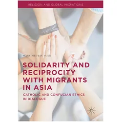 Solidarity and Reciprocity with Migrants in Asia, Sachbücher von Mary Mee-Yin Yuen