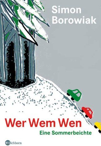 Simon Borowiak - Wer Wem Wen. Eine Sommerbeichte - Preis vom 15.10.2026 23:06:25 h