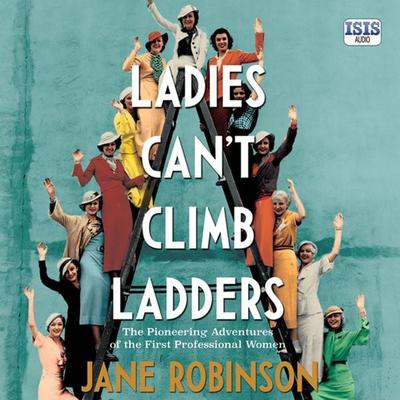 Ladies Can't Climb Ladders - Jane Robinson, Audio, 9781445086910
