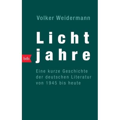 Lichtjahre -, Taschenbuch von Volker Weidermann, btb, 978-3-442-73642-3