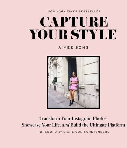 Aimee Song - Capture Your Style: How to Transform Your Instagram Images and Build the Ultimate Platform - Preis vom 17.10.2026 19:25:27 h