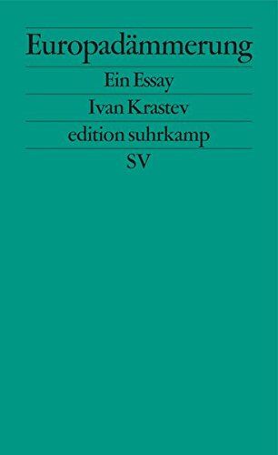 Ivan Krastev - Europadämmerung: Ein Essay (edition suhrkamp) - Preis vom 16.10.2026 11:41:07 h