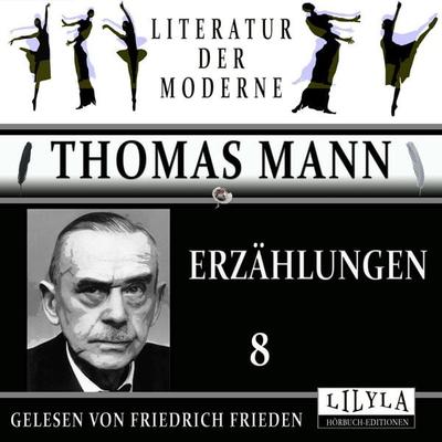 Erzählungen 8 - Thomas Mann, Audio, 9783988526359